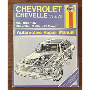 Chevrolet Chevelle Malibu El Camino 1969-1987 Shop Repair Manual HAYNES